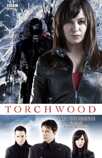 Torchwood: Into The Silence (Torchwood Series Book 10)