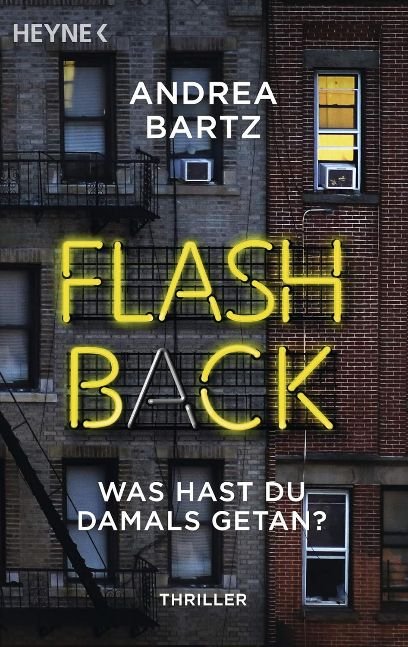 Flashback – Was hast du damals getan?: Thriller